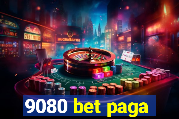 9080 bet paga